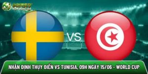 Nhận định Thụy Điển vs Tunisia, 09h ngày 15/06 – World Cup